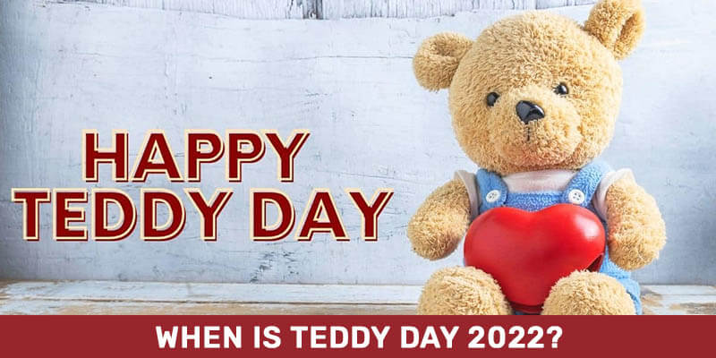when-is-teddy-day-2022 when-is-teddy-day-2022