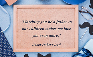 Father’s Day Quotes from Wife to Her Husband