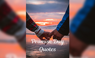 Romantic and Meaningful Quotes for Promise Day